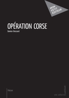Opération Corse (French Edition) 2748366190 Book Cover