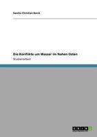 Die Konflikte um Wasser im Nahen Osten 3640708253 Book Cover