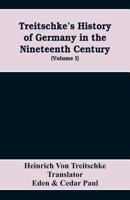 Treitschke's History of Germany in the Nineteenth Century; Volume 1 9353608899 Book Cover