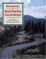 Backroads of Northern California: Your Guide to Northern California's Most Scenic Backroad Tours (Pictorial Discovery Guides) 0896584828 Book Cover