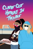 Claire Got Herself in Trouble 195237300X Book Cover
