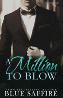 A Million to Blow: A Million to Blow Series Book 1 1941924166 Book Cover