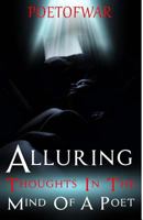 Alluring Thoughts in the Mind of a Poet 0692196749 Book Cover