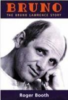 Bruno: The Bruno Lawrence Story 0908812833 Book Cover