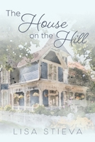 The House on the Hill 1525589520 Book Cover
