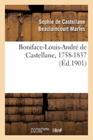 Boniface-Louis-André de Castellane, 1758-1837 2329569610 Book Cover