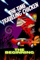The Time Traveling Chicken: The beginning B08TG29WLY Book Cover