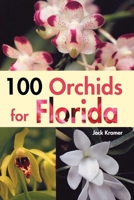 100 Orchids for Florida 156164367X Book Cover