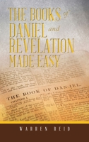 The Books of Daniel and Revelation Made Easy 1665596554 Book Cover