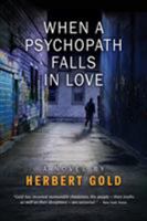 When a Psychopath Falls in Love 0988412276 Book Cover