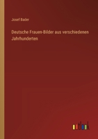 Deutsche Frauen-Bilder aus verschiedenen Jahrhunderten 3368641123 Book Cover