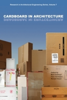 Cardboard in Architecture: Volume 7 Research in Architectural Engineering Series 1586038206 Book Cover