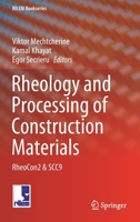 Rheology and Processing of Construction Materials: RheoCon2 & SCC9 (RILEM Bookseries, 23) 3030225658 Book Cover