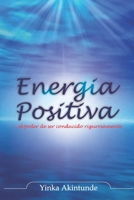 Energia Positiva: ... el poder de ser impulsado con razón 1916166113 Book Cover