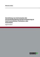 Darstellung von Instrumenten der Personalentwicklung und ihre Evaluierung an Hand menschlichen Verhaltens oder Potentialen 3656209081 Book Cover