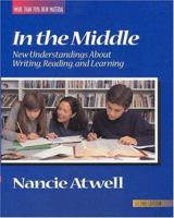 In the Middle: New Understanding About Writing, Reading, and Learning (Workshop Series)