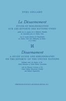 Le Désarmement / Disarmament: Étude et Bibliographie sur les Efforts des Nations Unies / A Study Guide and Bibliography on the Efforts of the United Nations 940174646X Book Cover