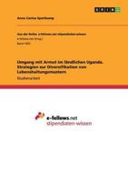 Umgang mit Armut im l�ndlichen Uganda. Strategien zur Diversifikation von Lebenshaltungsmustern 3668106126 Book Cover