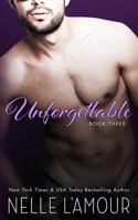 Unforgettable 3: A Sexy Hollywood Romance 1544193084 Book Cover