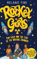 Rocket Girls: Sam Gold and the Case of the Missing Uranium 1737500906 Book Cover