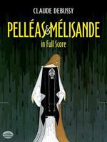 Pelleas et Melisande in Full Score 0793515475 Book Cover