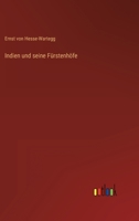 Indien Und Seine F�rstenh�fe (Classic Reprint) 1273703952 Book Cover