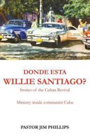 Donde Esta Willie Santiago 1498476740 Book Cover