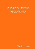 In bilico, trovo l'equilibrio 1326904981 Book Cover