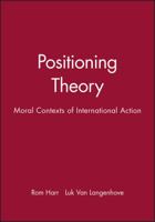 Positioning Theory: Moral Contexts of Intentional Action 063121139X Book Cover
