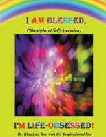 I Am Blessed, I AM Life-Obsessed! 1968442383 Book Cover