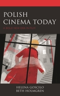 Polish Cinema Today: A Bold New Era in Film 1793641676 Book Cover