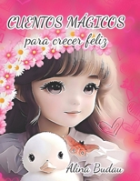 Cuentos Mágicos para crecer feliz B0C6C6YDGT Book Cover