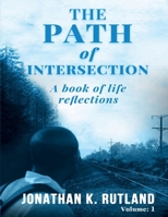 The Path of Intersection: A Book of Life Reflection: Volume: 1 B0GS6YRX1L Book Cover