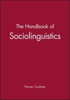 The Handbook of Sociolinguistics (Blackwell Handbooks in Linguistics) 0631211934 Book Cover