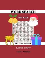 Word Search For Kids Puzzles Books Large Print: Word Search For Kids 50 Puzzles Fun Game 1547218274 Book Cover