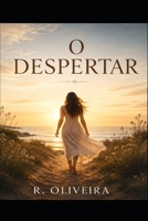 O Despertar (Portuguese Edition) B0HD9TPRHQ Book Cover