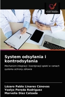 System odsyłania i kontrodsyłania: Mechanizm integracji i koordynacji opieki w ramach systemu ochrony zdrowia 6203354171 Book Cover