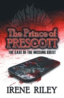 The Prince of Prescott: The Case of the Missing Guest 1621835448 Book Cover