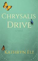 Chrysalis Drive 0999264710 Book Cover