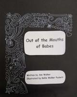 Out of the Mouths of Babes 1544763913 Book Cover