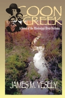 Coon Creek: A Novel of the Mississippi River Bottoms 0595196802 Book Cover