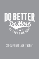 Do Better Be More Be Your Own Hero: My 30-Day Success Story B0BM3MJ15G Book Cover