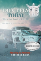 Don't Fly Today: When God Speaks- Listen!: Warning to Atheists- God does exist! B0CPLZHK9W Book Cover