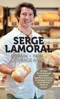 Serge Lamoral: Copain - pain, courage & vie (French Edition) 129180773X Book Cover