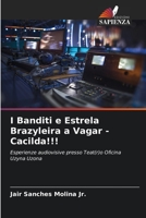 I Banditi e Estrela Brazyleira a Vagar - Cacilda!!! (Italian Edition) 6206480496 Book Cover