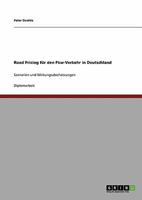 Road Pricing für den Pkw-Verkehr in Deutschland: Szenarien und Wirkungsabschätzungen 3640219430 Book Cover