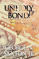 Unholy Bond! 1448950953 Book Cover