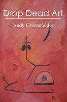 Drop Dead Art 1439228647 Book Cover