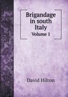 Brigandage in South Italy Volume 1 5518753195 Book Cover