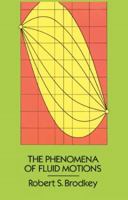 The Phenomena Of Fluid Motions 0486686051 Book Cover